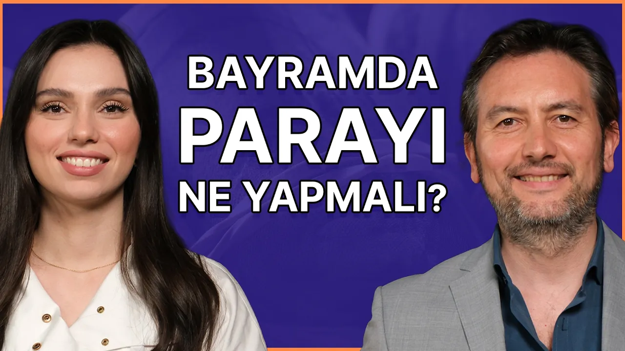 bayramda parayı ne yapmalı.webp